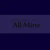 Lil Bro Kellz - All Mine (feat. KT the Hit Maker) - Single